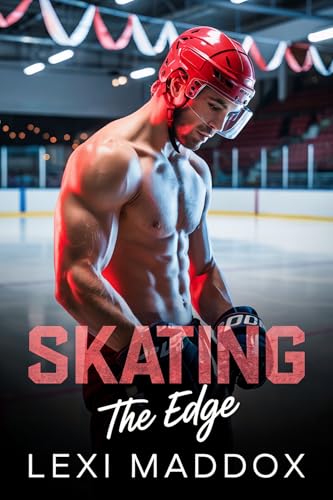 Skating The Edge: Spicy Forbidden Romance mit Friends-with-Benefits-Vibes (Denver Frosthawks 4) (German Edition)