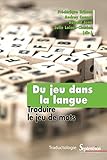  Du jeu dans la langue: Traduire le jeu de mots