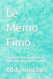  Mémo Fimo: L\'essentiel de la formation dans la poche