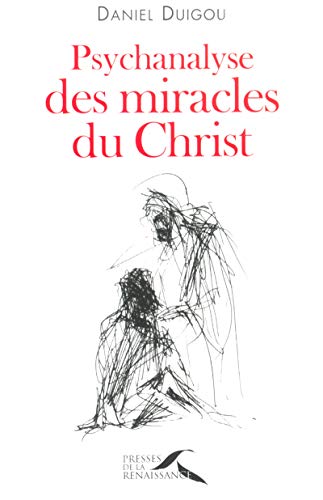 Télécharger Psychanalyse des miracles du Christ PDF Ebook En Ligne