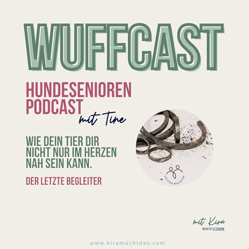 DER LETZTE BEGLEITER - wie dein Tier dir nicht nur im Herzen nah sein kann.