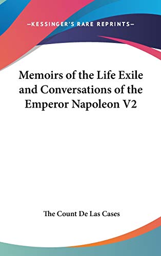 Memoirs of the Life Exile and Conversations of the Emperor Napoleon V2