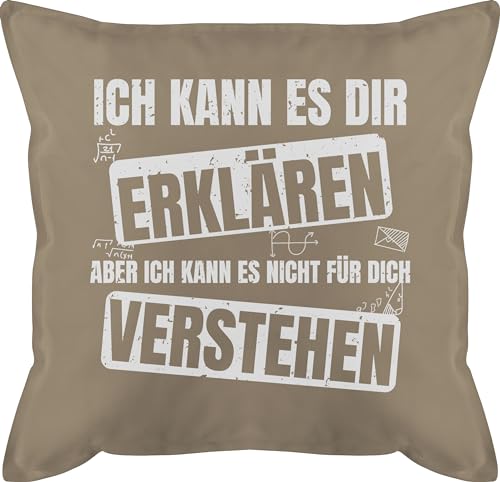 50x50 - Lehrer - Ich kann es dir erklären Nicht für Dich verstehen - 50 x 50 cm - Beige - Teacher sprüche Geschenk Geschenke Spruch beschriftung Abschied angehende