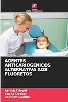 Agentes Anticariogénicos Alternativa Aos Fluoretos (Portuguese Edition) 6202419970 Book Cover
