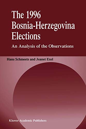 The 1996 Bosnia-Herzegovina Elections: An Analysis of the Observations