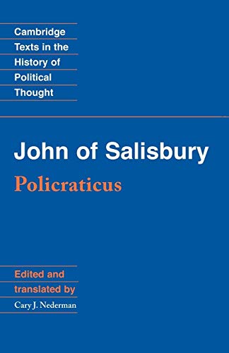 John Of Salisbury: Policraticus: Of The Frivolities Of Courtiers And The Footprints Of Philosophers
