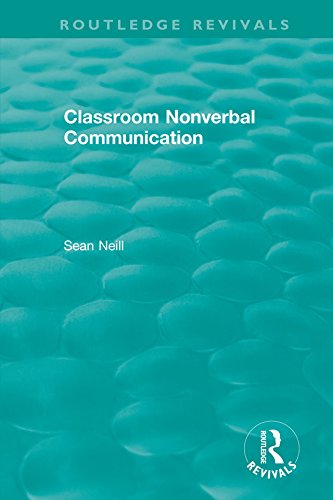 Classroom Nonverbal Communication (Routledge Revivals)