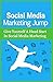 Produktbild Social Media Marketing Jump: Give Yourself A Head Start In Social Media Marketing