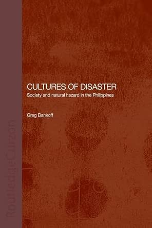Cultures of Disaster: Society and Natural Hazard in the Philippines-Wow! eBook