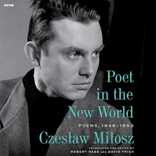 Audiobook: Poet in the New World by Czeslaw Milosz episode artwork
