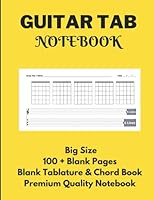 Guitar Tab Notebook: Blank Tablature & Chord Book for Guitar Manuscript with Chord Boxes, 5 Line Staves & 6 Line Tabs on Big A4 Size 100 Premium High ... Standard Notebook for Guitarist & Songwriters B09FSCKNSC Book Cover