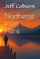 Northeast from Here B0FYD8336Y Book Cover