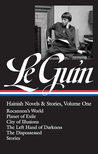 Ursula K. Le Guin: Hainish Novels and Stories Vol. 1 (LOA #296): Rocannon's World / Planet of Exile / City of Illusions / The Left Hand of Darkness / ... of America Ursula K. Le Guin Edition)