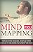 Mind Mapping Pro: Tripler Votre Mémoire, Muscler Votre Cerveau et Organiser Facilement Vos Idées. (French Edition)