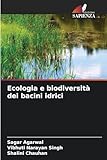 Ecologia e biodiversità dei bacini idrici