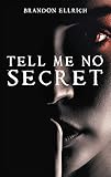  Tell Me No Secret (English Edition)