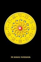 My Zodiac Notebook : Signs of the Zodiac, Star Signs. Horoscope Journal, Notebook, Zodiac Notebook, Diary, Planner, Idea Book, Poetry Book. Format A5, 120 Pages, Fine Light Grey Lined 165281230X Book Cover