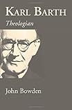 Karl Barth: Theologian