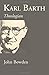 Karl Barth: Theologian