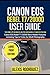 Produktbild Canon EOS Rebel T7/2000D User Guide: The Complete Beginners and Pro User Manual to Master the New Canon EOS Rebel T7/2000D Best Hidden Features ... for DSLR Photography (Large Print Edition)