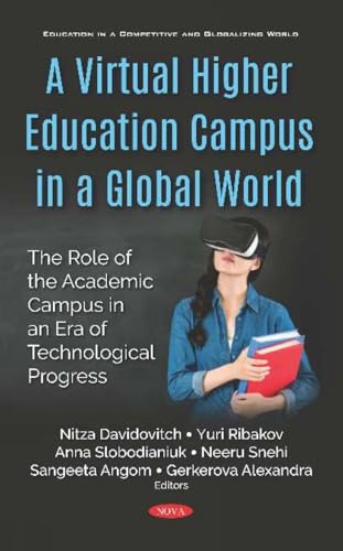 A Virtual Higher Education Campus in a Global World: The Role of the Academic Campus in an Era of Technological Progress (Education in a Competitive and Globalizing World)