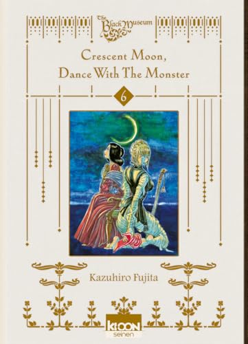 Crescent Moon, Dance with the Monster — Tome 6