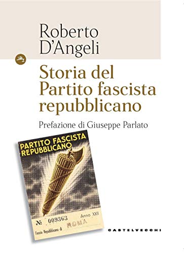 Storia del partito fascista repubblicano (Navi) (Italian Edition)