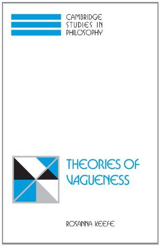 Theories of Vagueness (Cambridge Studies in Philosophy)