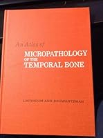 An atlas of micropathology of the temporal bone 0721657753 Book Cover