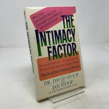 Hardcover The Intimacy Factor: How Your Personality and Your Past Affect Your Ability to Love and be Loved Book