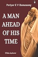 Periyar E V Ramasamy A Man Ahead Of His Time 9390677173 Book Cover