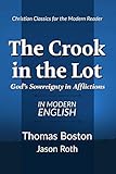The Crook in the Lot: God's Sovereignty in Afflictions: In Modern English