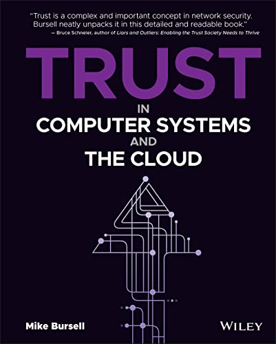 Trust in Computer Systems and the Cloud view 2
