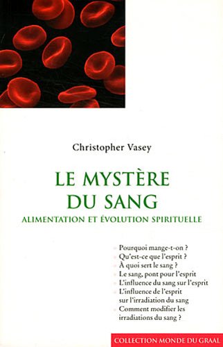 Le mystère du sang : Alimentation et évolution spirituelle
