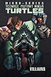 Teenage Mutant Ninja Turtles: Villains Micro-Series Volume 2