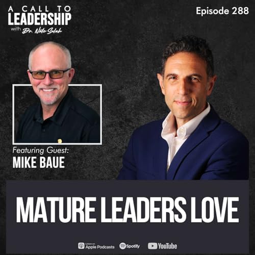EP288: Mature Leaders Love with Mike Baue cover art