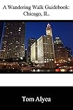 A Wandering Walk Guidebook: Chicago, IL
