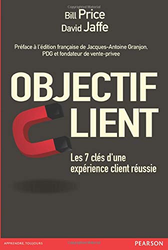Objectif client: Les 7 clés d'une expérience client réussie PDF
