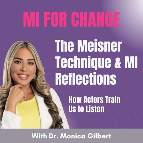 The Meisner Technique & MI Reflections &mdash; How Actors Train Us to Listen