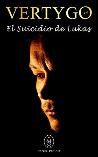 Vertygo. El Suicidio de Lukas (Spanish Edition)