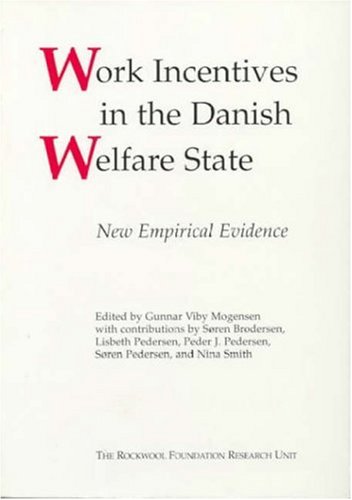 Work Incentives in the Danish Welfare State: New Empirical Evidence