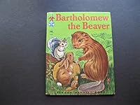 Bartholomew the Beaver - Rand McNally Tip Top Elf B01EGMLOUM Book Cover