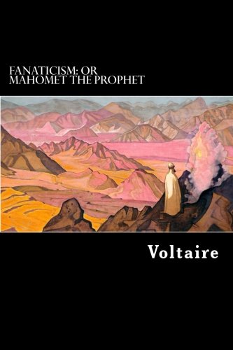 Fanaticism: or Mahomet the Prophet 1548257095 Book Cover