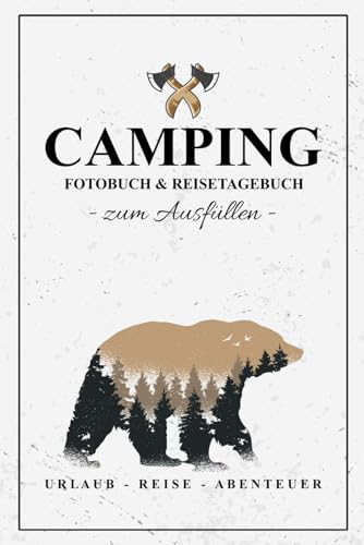 Fotobuch Camping zum Ausfüllen: Reisebuch Geschenke für Campingfans / Camper Reisetagebuch / Campingbus Zubehör / Campervan Gadgets / Wohnmobil Must Have / Camping Tagebuch Fotos Einkleben