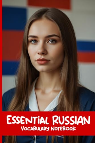Esential RUSSIAN Vocabulary Notebok: RUSSIAN Vocabulary Fill-in Workbook, Blank Tables & Notes for Practice, 6 x 9 | 120 Pages