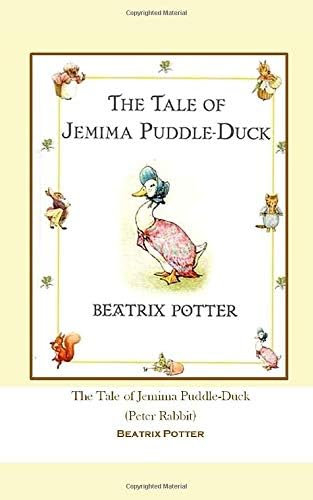 The Tale of Jemima Puddle-Duck: (Peter Rabbit)
