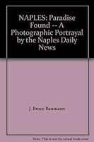 NAPLES: Paradise Found -- A Photographic Portrayal by the Naples Daily News B004U2QBXE Book Cover