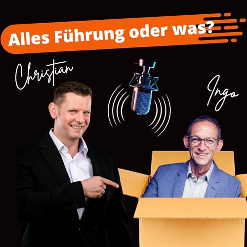 Alles Führung oder was? - Der Podcast mit Christian und Ingo cover art