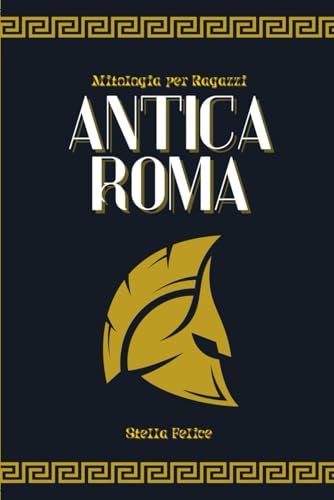 Mitologia per Ragazzi: Antica Rom