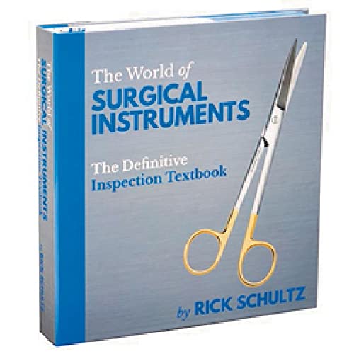 The World of Surgical Instruments The Definitive Inspection Textbook